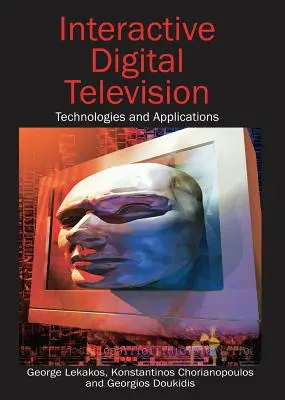 Télévision numérique interactive : Technologies et applications - Interactive Digital Television: Technologies and Applications