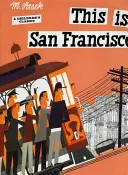 Voici San Francisco : Un classique pour enfants - This Is San Francisco: A Children's Classic