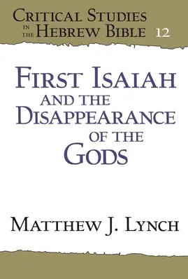 Le premier Isaïe et la disparition des dieux - First Isaiah and the Disappearance of the Gods