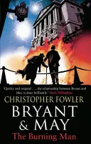 Bryant & May - L'homme qui brûle - (Bryant & May 12) - Bryant & May - The Burning Man - (Bryant & May 12)