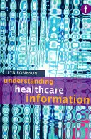 Comprendre l'information sur les soins de santé - Understanding Healthcare Information