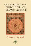 Histoire et philosophie des sciences islamiques - The History and Philosophy of Islamic Science