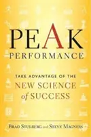 Peak Performance : Élever son niveau de jeu, éviter l'épuisement et s'épanouir grâce à la nouvelle science du succès - Peak Performance: Elevate Your Game, Avoid Burnout, and Thrive with the New Science of Success
