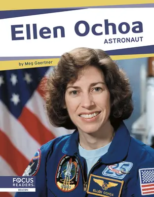 Ellen Ochoa : Astronaute - Ellen Ochoa: Astronaut