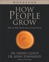 Le livre d'exercices How People Grow : Ce que la Bible révèle sur la croissance personnelle - How People Grow Workbook: What the Bible Reveals about Personal Growth