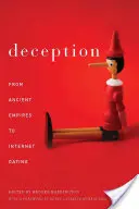 La tromperie : Des anciens empires aux rencontres sur Internet - Deception: From Ancient Empires to Internet Dating