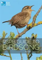 Rspb Guide to Birdsong (en anglais) - Rspb Guide to Birdsong