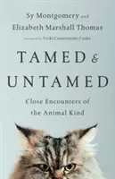 Apprivoisé et indompté : Rencontres de l'espèce animale - Tamed and Untamed: Close Encounters of the Animal Kind