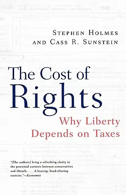 Le coût des droits : Pourquoi la liberté dépend des impôts - The Cost of Rights: Why Liberty Depends on Taxes