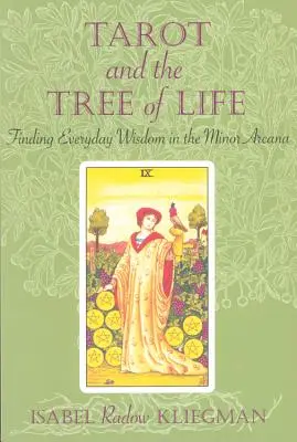 Le Tarot et l'Arbre de Vie : Trouver la sagesse au quotidien dans les arcanes mineurs - Tarot and the Tree of Life: Finding Everyday Wisdom in the Minor Arcana