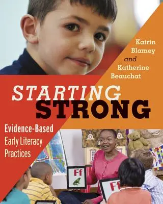 Partir du bon pied : pratiques d'alphabétisation précoce fondées sur des données probantes - Starting Strong: Evidence-Based Early Literacy Practices