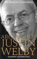 L'archevêque Justin Welby - La route vers Canterbury - Archbishop Justin Welby - The Road to Canterbury