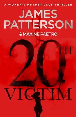 20e victime - Trois villes. Trois balles. Trois meurtres. (Women's Murder Club 20) - 20th Victim - Three cities. Three bullets. Three murders. (Women's Murder Club 20)