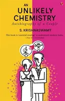 Une alchimie improbable : Autobiographie d'un couple - An Unlikely Chemistry: Autobiography of a Couple