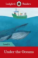 Sous les océans - Ladybird Readers Level 4 - Under the Oceans - Ladybird Readers Level 4