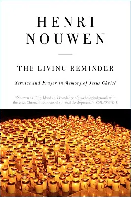 Le rappel vivant : Service et prière en mémoire de Jésus-Christ - The Living Reminder: Service and Prayer in Memory of Jesus Christ