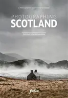 Photographier l'Écosse - Les plus beaux endroits à visiter - Photographing Scotland - The Most Beautiful Places to Visit