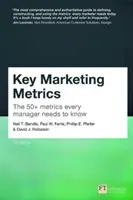 Métriques clés du marketing - Les 50+ métriques que tout manager doit connaître - Key Marketing Metrics - The 50+ metrics every manager needs to know