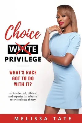Le privilège du choix : Qu'est-ce que la race a à voir avec ça ? - Choice Privilege: What's Race Got To Do With It?