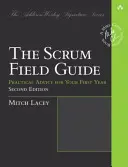 Le guide de terrain Scrum : Conseils agiles pour votre première année et au-delà - The Scrum Field Guide: Agile Advice for Your First Year and Beyond