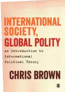 Société internationale, politique mondiale : Une introduction à la théorie politique internationale - International Society, Global Polity: An Introduction to International Political Theory