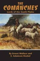 Les Comanches, Volume 34 : Les seigneurs des plaines du Sud - The Comanches, Volume 34: Lords of the South Plains