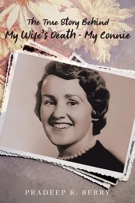 L'histoire vraie de la mort de ma femme - Ma Connie - The True Story Behind My Wife's Death - My Connie