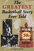 La plus belle histoire du basket-ball jamais racontée, édition du 50e anniversaire : Le miracle de Milan - The Greatest Basketball Story Ever Told, 50th Anniversary Edition: The Milan Miracle