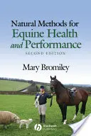 Méthodes naturelles pour la santé et la performance des chevaux - Natural Methods for Equine Health and Performance