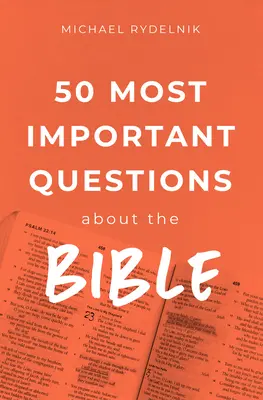 Les 50 questions bibliques les plus importantes - 50 Most Important Bible Questions
