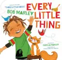 Every Little Thing : Based on the Song 'Three Little Birds' by Bob Marley (Livres de musique pour enfants, Livres de chansons pour enfants, Reggae pour enfants) - Every Little Thing: Based on the Song 'Three Little Birds' by Bob Marley (Preschool Music Books, Children Song Books, Reggae for Kids)