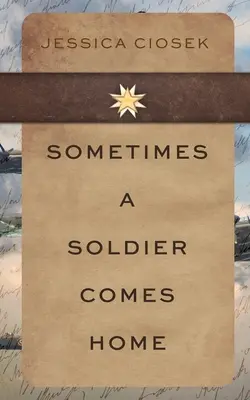 Parfois, un soldat rentre à la maison - Sometimes A Soldier Comes Home