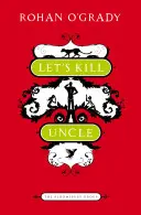 Tuons l'oncle - Let's Kill Uncle
