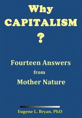 Pourquoi le capitalisme ? Quatorze réponses de Mère Nature - Why Capitalism? Fourteen Answers from Mother Nature