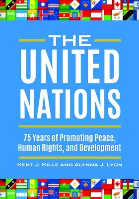 Les Nations unies : 75 ans de promotion de la paix, des droits de l'homme et du développement - The United Nations: 75 Years of Promoting Peace, Human Rights, and Development