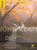 Poèmes choisis de John Keats : York Notes Advanced - tout ce dont vous avez besoin pour rattraper votre retard, étudier et vous préparer aux évaluations de 2021 et aux examens de 2022 - Selected Poems of John Keats: York Notes Advanced - everything you need to catch up, study and prepare for 2021 assessments and 2022 exams