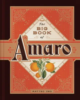 Le grand livre de l'Amaro - The Big Book of Amaro