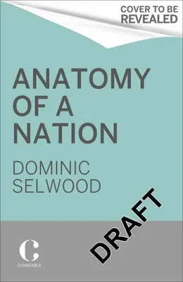 Anatomie d'une nation : Une histoire de l'identité britannique en 50 documents - Anatomy of a Nation: A History of British Identity in 50 Documents