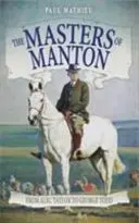 Les maîtres de Manton - D'Alec Taylor à George Todd - Masters of Manton - From Alec Taylor to George Todd