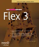 Le guide essentiel de Flex 3 - The Essential Guide to Flex 3