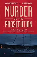 L'assassinat par l'accusation - Murder by the Prosecution