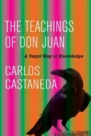 Les enseignements de Don Juan : une voie de connaissance Yaqui - The Teachings of Don Juan: A Yaqui Way of Knowledge