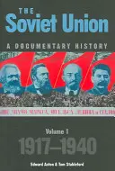 L'Union soviétique : Une histoire documentaire Volume 1 : 1917-1940 - The Soviet Union: A Documentary History Volume 1: 1917-1940