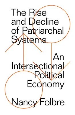 L'essor et le déclin des systèmes patriarcaux - The Rise and Decline of Patriarchal Systems