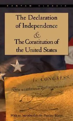 La Déclaration d'indépendance et la Constitution des États-Unis - The Declaration of Independence and the Constitution of the United States