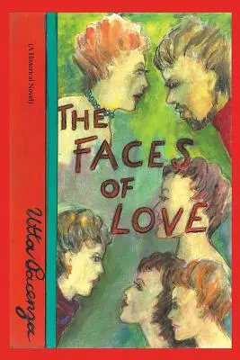 Les visages de l'amour : (Un roman historique) - The Faces of Love: (A Historical Novel)