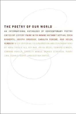 La poésie de notre monde : Une anthologie internationale de la poésie contemporaine - The Poetry of Our World: An International Anthology of Contemporary Poetry