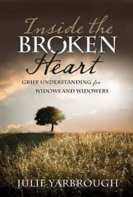 A l'intérieur du cœur brisé : Comprendre le deuil pour les veuves et les veufs - Inside the Broken Heart: Grief Understanding for Widows and Widowers