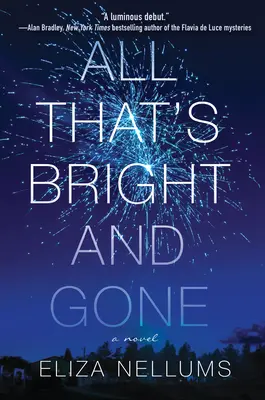 Tout ce qui est brillant et disparu - All That's Bright and Gone