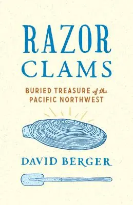 Les couteaux : Trésor enfoui du nord-ouest du Pacifique - Razor Clams: Buried Treasure of the Pacific Northwest